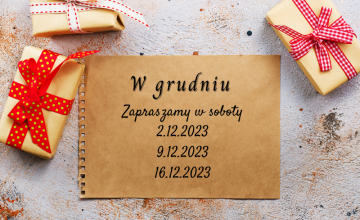 W grudniu zapraszamy w soboty!